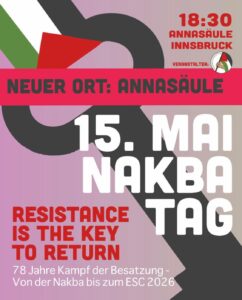 Innsbruck Nakba Tag Resistance is the key to return 18_30 Uhr Annasäule am 15_05_2026