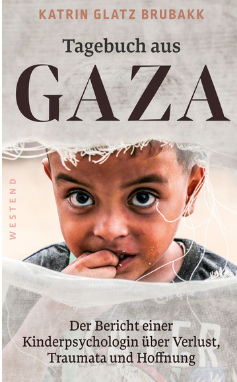 Tagebuch aus Gaza Gegen das Vergessen